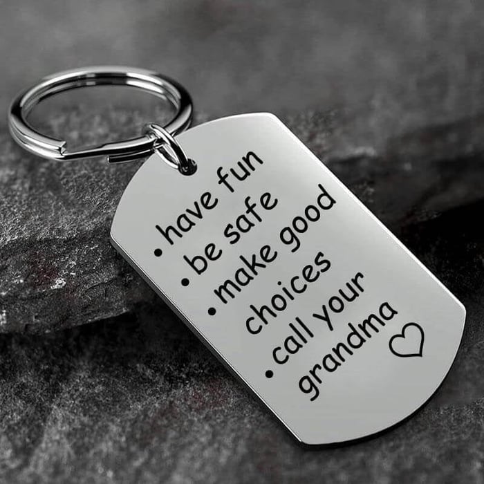 Last Day 69% OFF - 🔥Have Fun, Be Safe, Make Good Choices and Call Your Grandma/Grandpa Keychain