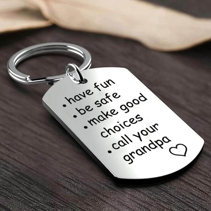 Last Day 69% OFF - 🔥Have Fun, Be Safe, Make Good Choices and Call Your Grandma/Grandpa Keychain